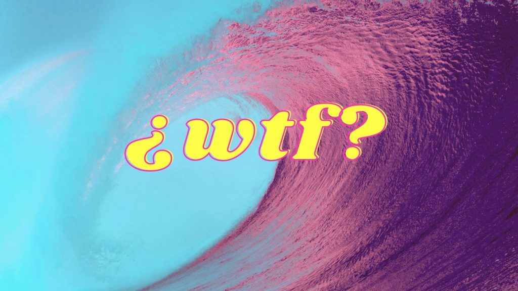 🥇 ¿Que significa wtf? 🥇 ¡Historia y significado!